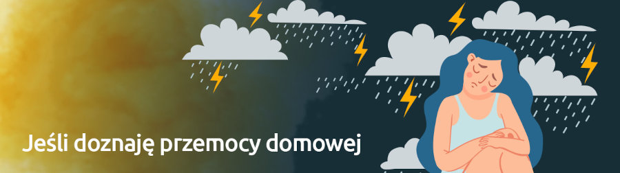 Jeśli doznaję przemocy domowej